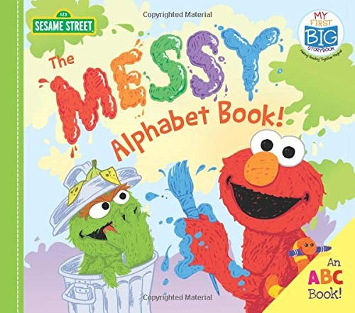 The Messy Alphabet Book!: An ABC Book!