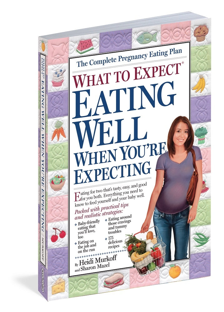 What to Expect: Eating Well When You're Expecting Book