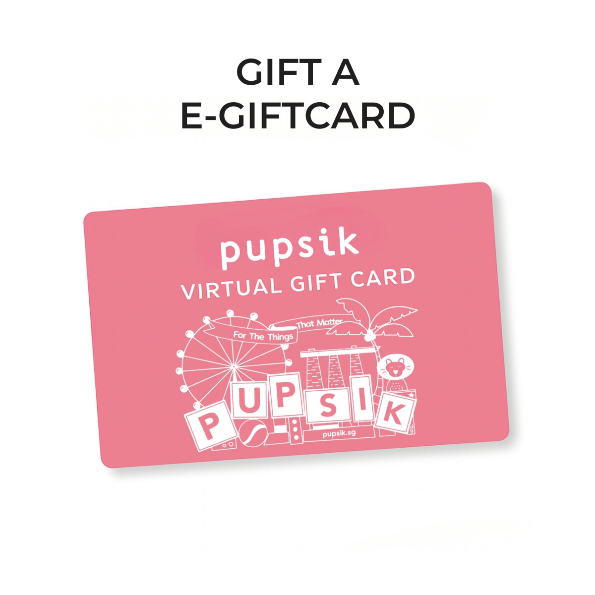 Pupsik Virtual Gift Card